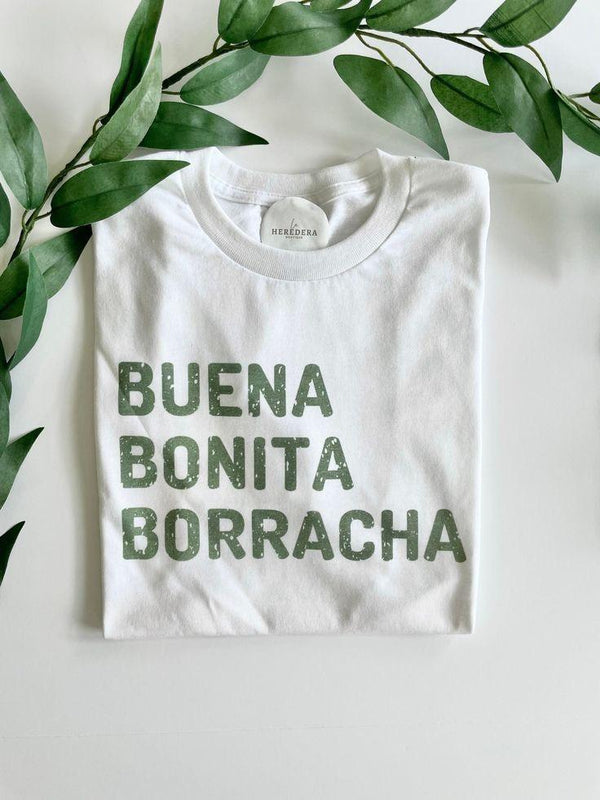 Camiseta Buena, Bonita, Borracha Mujer