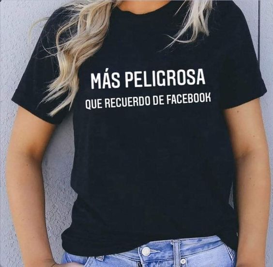 Camiseta más peligrosa que recuerdo de Facebook