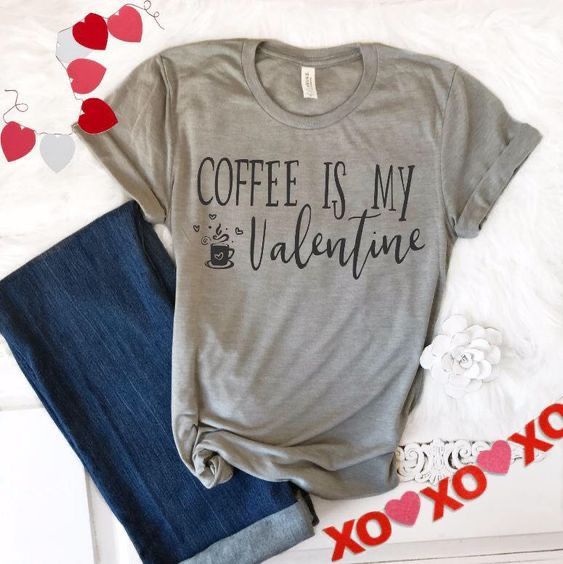 Camiseta Básica Coffee is my Valentine